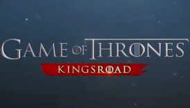 game of thrones kingsroad tam surum cikis tarihi duyuruldu p3uIxCQD